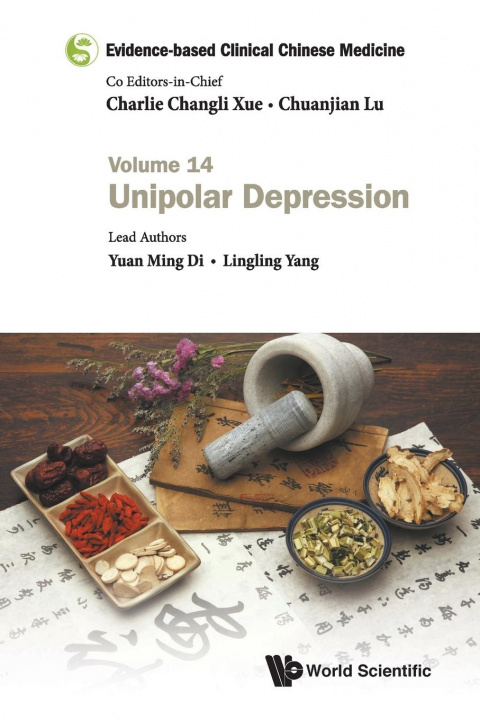 Knjiga Evidence-based Clinical Chinese Medicine - Volume 14: Unipolar Depression Charlie Changli Xue