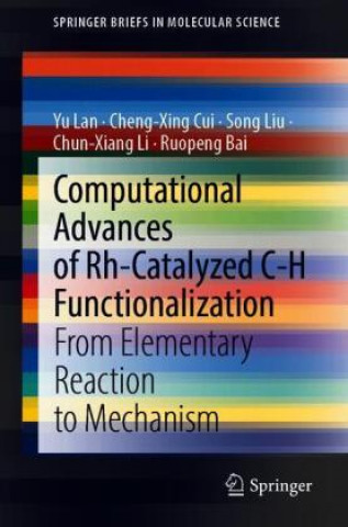 Książka Computational Advances of Rh-Catalyzed C-H Functionalization Cheng-Xing Cui