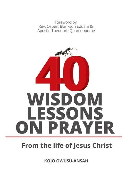 Knjiga 40 Wisdom Lessons on Prayer Kojo Owusu-Ansah