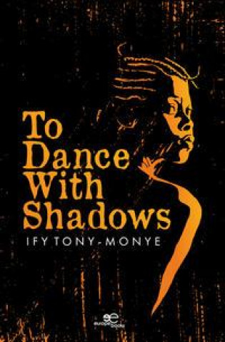 Carte To Dance With Shadows Ify Tony-Monye