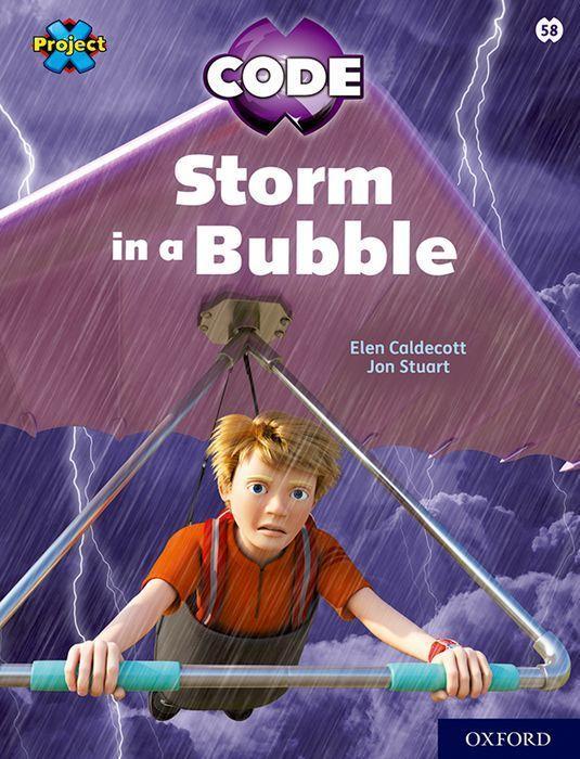 Knjiga Project X CODE: White Book Band, Oxford Level 10: Sky Bubble: Storm in a Bubble Elen Caldecott