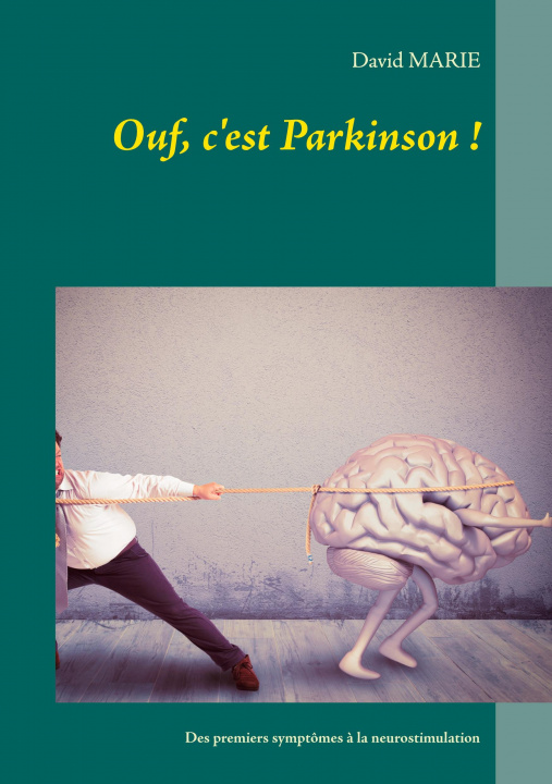 Könyv Ouf, c'est Parkinson ! 