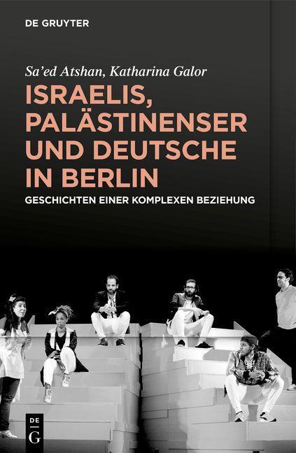 Kniha Israelis, Palastinenser Und Deutsche in Berlin Katharina Galor