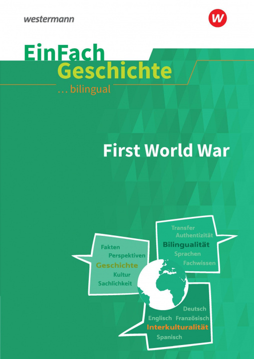 Knjiga The First World War. EinFach Geschichte ... unterrichten BILINGUAL Alexandra Weinschenker