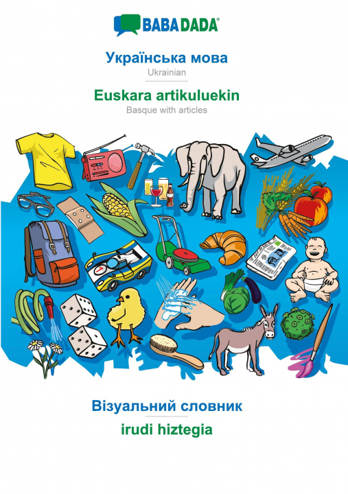 Carte BABADADA black-and-white, Ukrainian (in cyrillic script) - Euskara artikuluekin, visual dictionary (in cyrillic script) - irudi hiztegia 