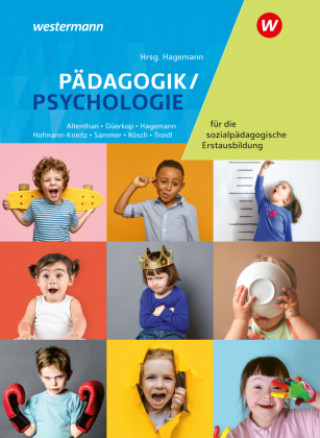 Könyv Pädagogik/Psychologie für die sozialpädagogische Erstausbildung - Kinderpflege, Sozialpädagogische Assistenz, Sozialassistenz. Schülerband Gesa Düerkop