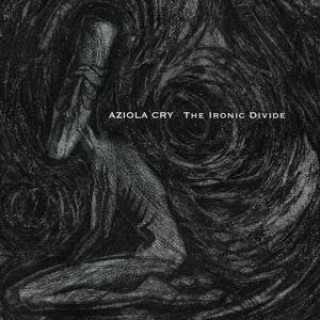 Audio The Ironic Divide Aziola Cry