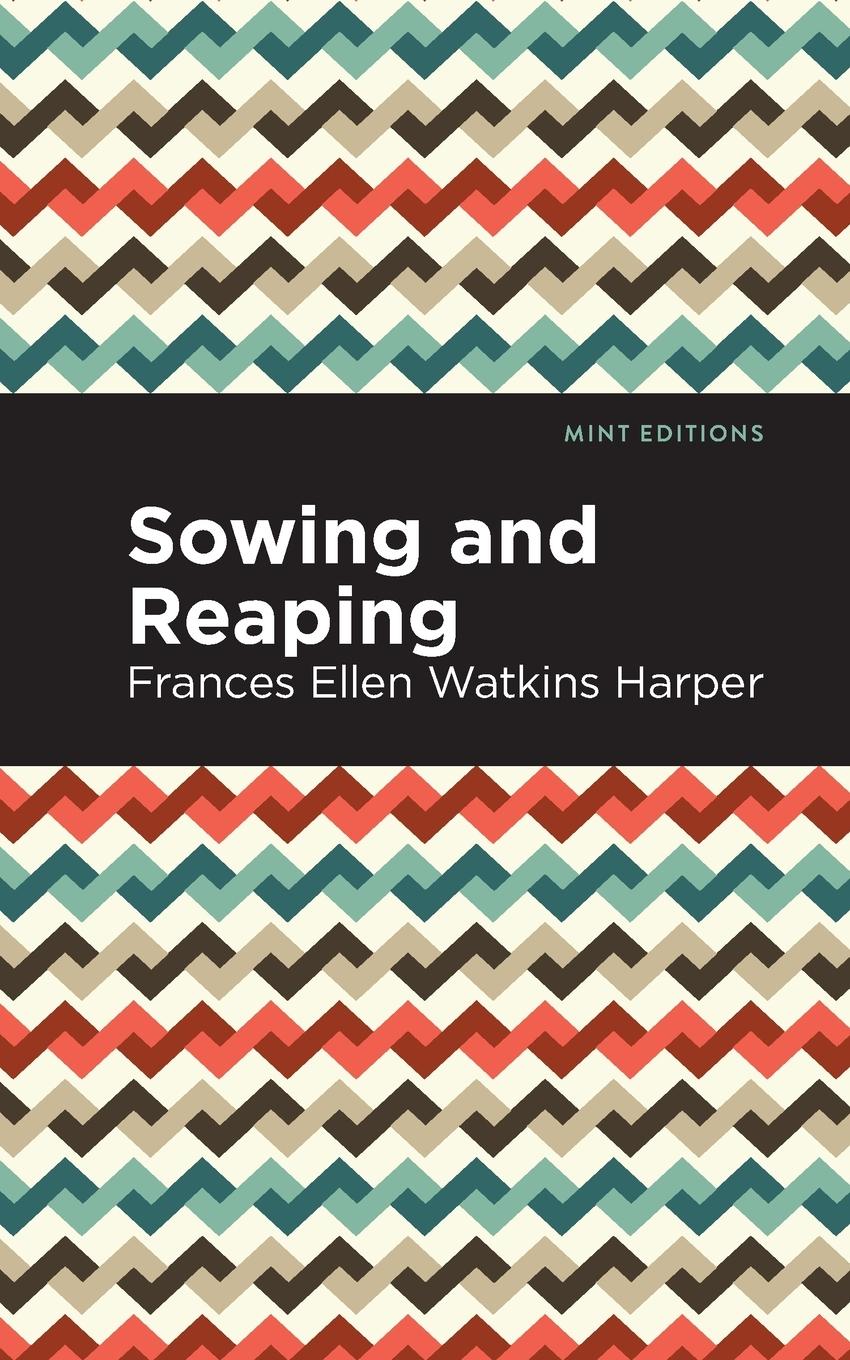 Boek Sowing and Reaping Frances Ellen Watkins Harper