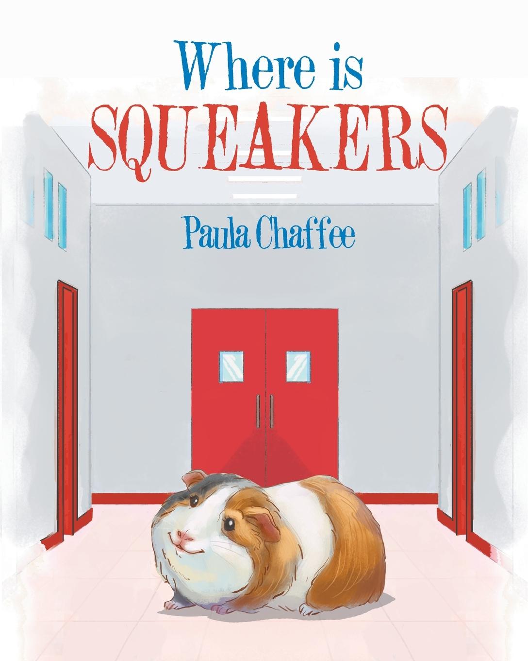 Knjiga Where is Squeakers Paula Chaffee