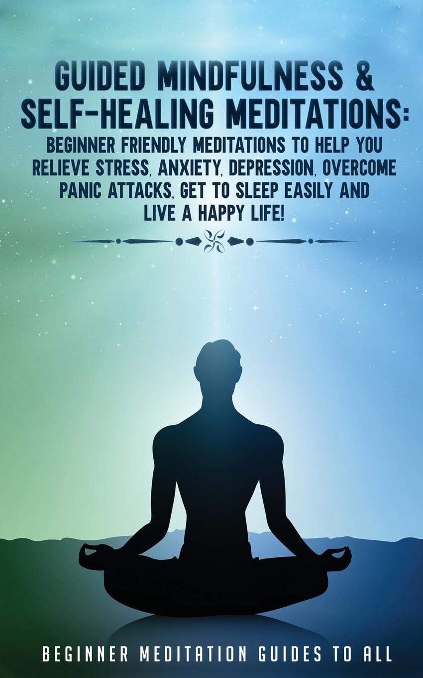 Knjiga Guided Mindfulness & Self-Healing Meditations Meditation Made Effortless