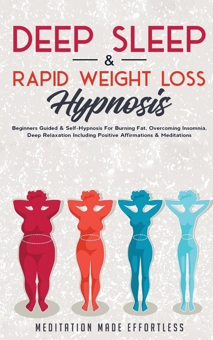 Libro Deep Sleep & Rapid Weight Loss Hypnosis Meditation Made Effortless