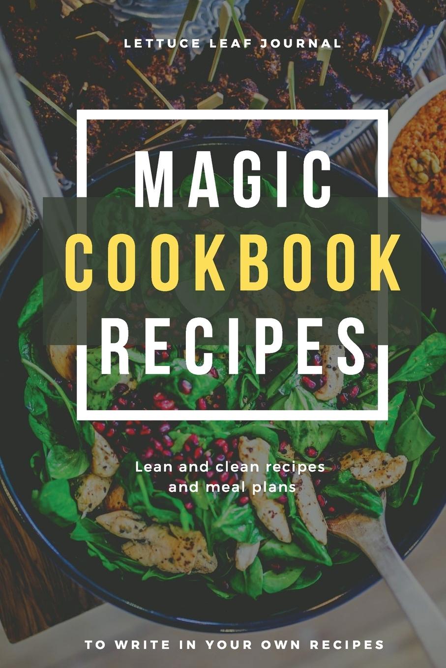 Book Magic Cookbook Recipes Lettuce Leaf Journal Lean and Clean Recipes and Meal Plans to write In 