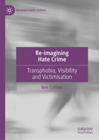 Carte Re-imagining Hate Crime Ben Colliver