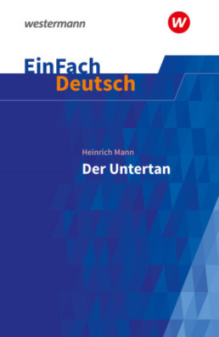 Carte Der Untertan. EinFach Deutsch Textausgaben 