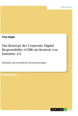 Buch Das Konzept der Corporate Digital Responsibility (CDR) im Kontext von Industrie 4.0 Tricy Unger