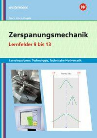 Kniha Zerspanungsmechanik Lernsituationen, Technologie, Technische Mathematik Heinz Frisch