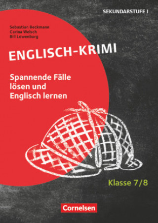 Kniha Lernkrimis für die SEK I - Englisch - Klasse 7/8 Bill Lowenburg