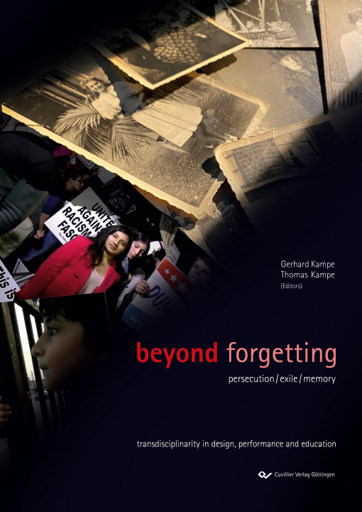 Knjiga beyond forgetting. persecution?/?exile?/?memory Gerhard Kampe