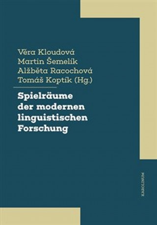 Book Spielräume der modernen linguistischen Forschung Martin Šemelík