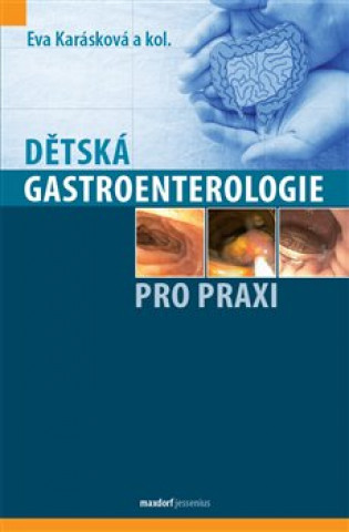 Book Dětská gastroenterologie pro praxi Eva Karásková