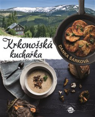 Книга Krkonošská kuchařka Danka Šárková