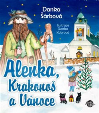 Book Alenka, Krakonoš a Vánoce Danka Šárková