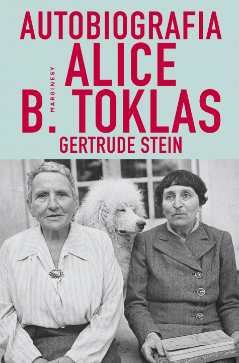 Könyv Autobiografia Alice B. Toklas Gertrude Stein