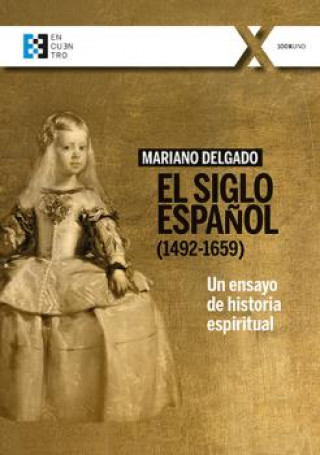 Könyv El Siglo Español (1492-1659) MARIANO DELGADO CASADO