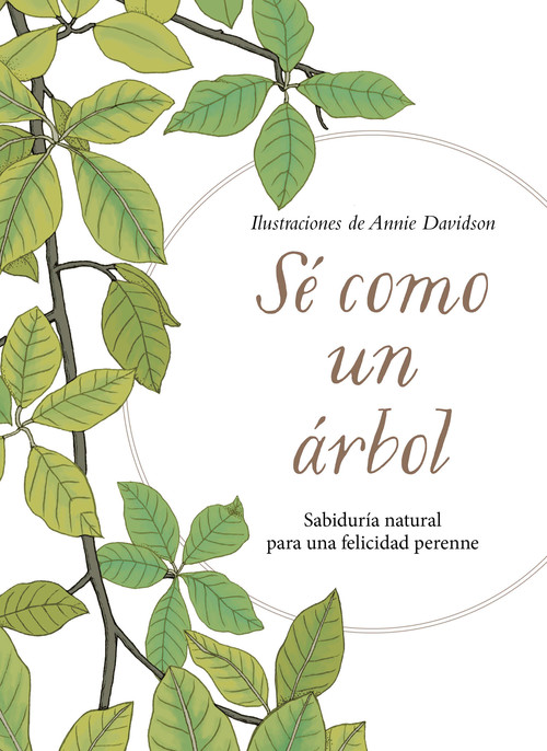 Libro Sé como un árbol ANNIE DAVIDSON