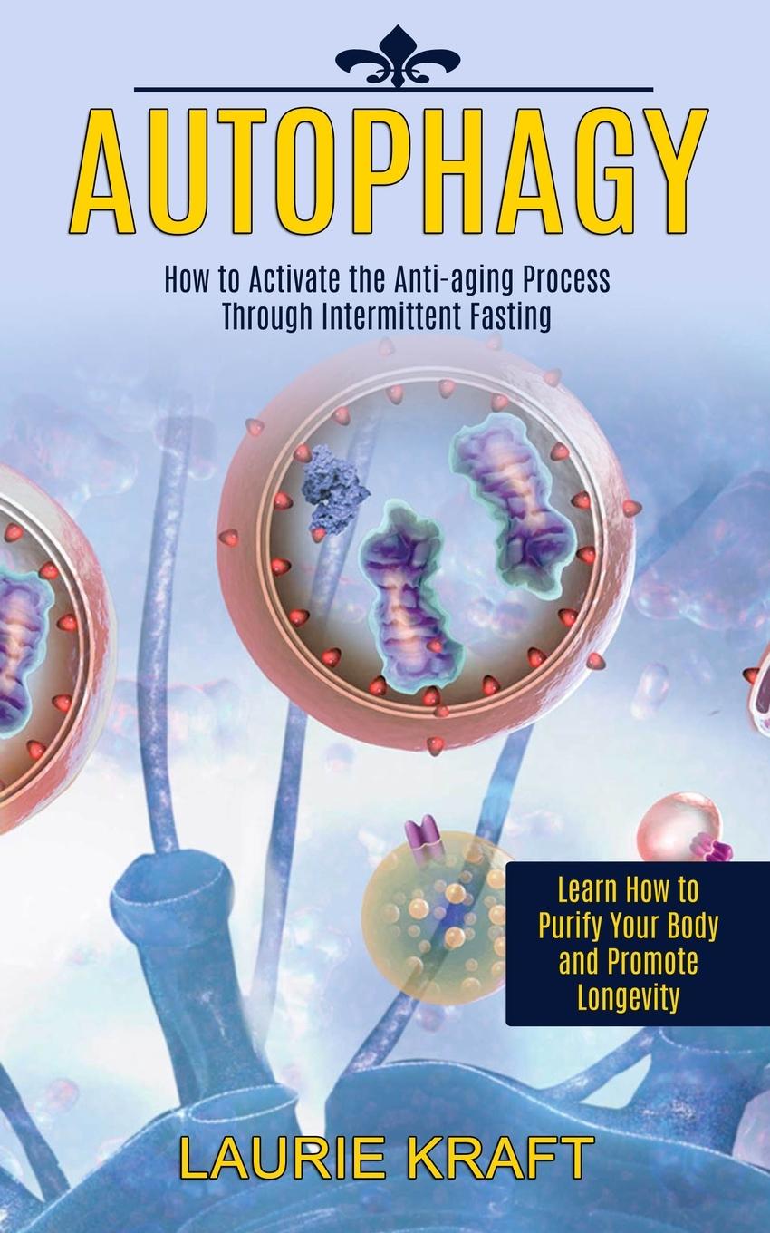 Knjiga Autophagy Laurie Kraft