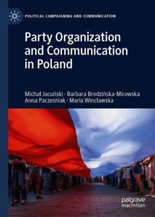 Kniha Party Organization and Communication in Poland Maria Winclawska
