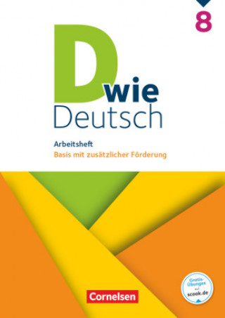 Könyv D wie Deutsch 8. Schuljahr. Arbeitsheft mit Lösungen 