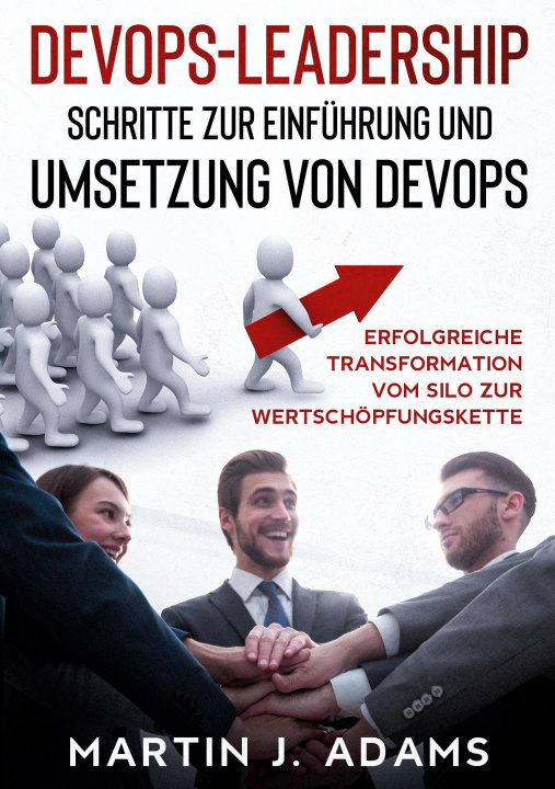 Kniha DevOps-Leadership - Schritte zur Einfuhrung und Umsetzung von DevOps 