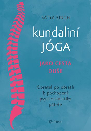 Książka Kundaliní jóga jako cesta duše Satya Singh