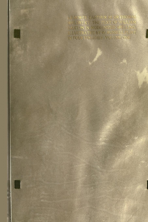 Knjiga MORTE DARTHUR: the Book of King Arthur and of His Noble Knights of the Round Table [volume 1 of 4] Thomas Malory
