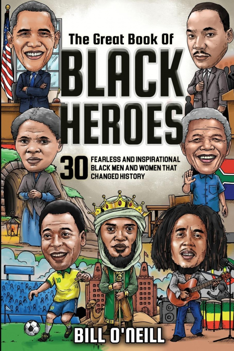 Boek Great Book of Black Heroes Bill O'Neill