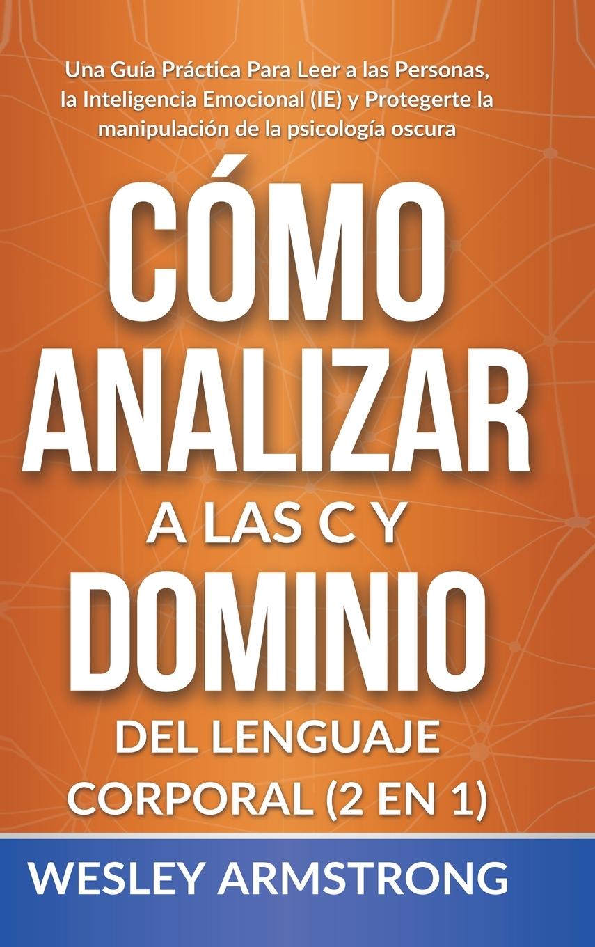 Boek Como Analizar a las Personas y Dominio del Lenguaje Corporal 2 en 1 Wesley Armstrong