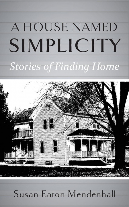 Carte House Named Simplicity Susan Eaton Mendenhall