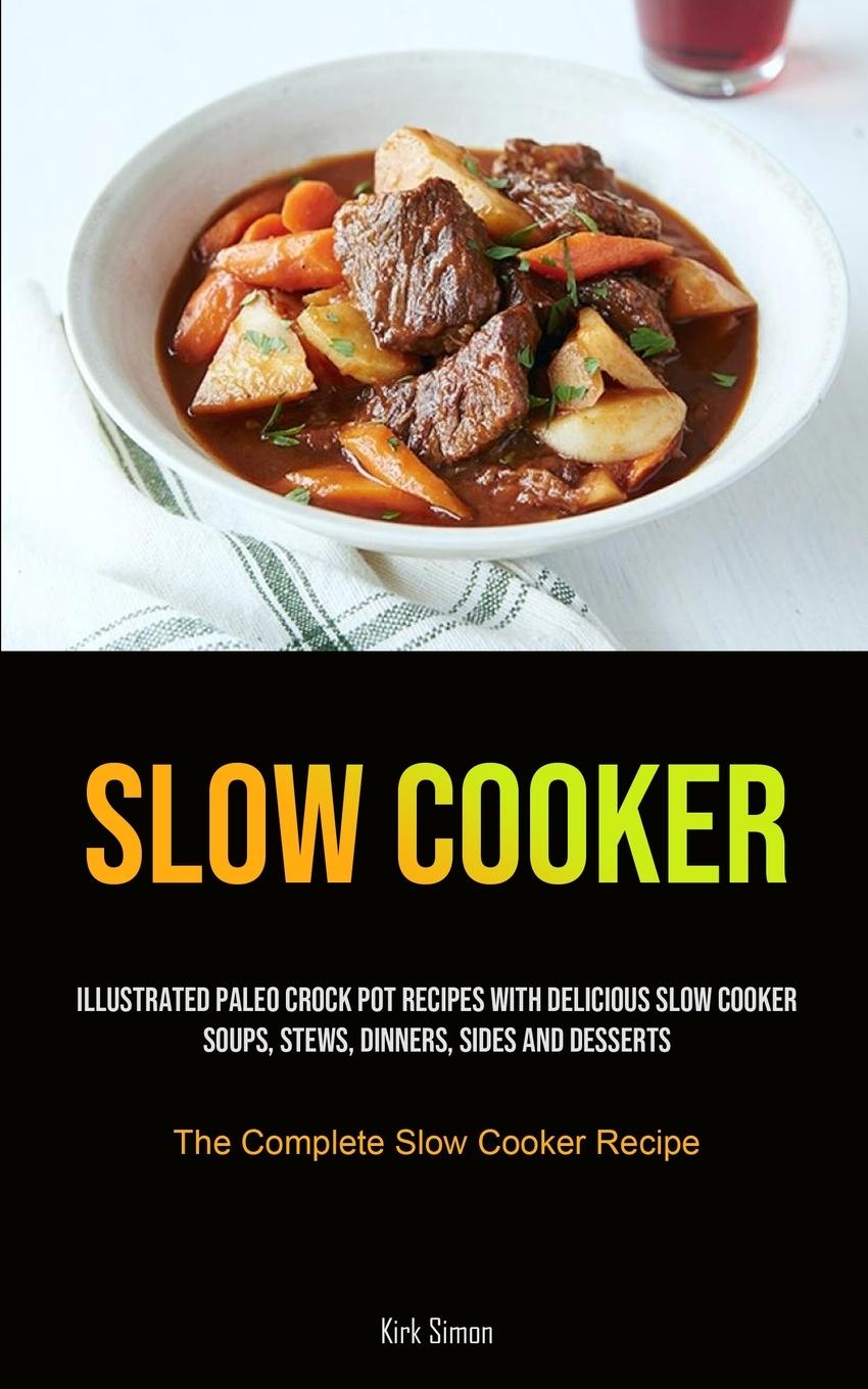 Knjiga Slow Cooker Kirk Simon