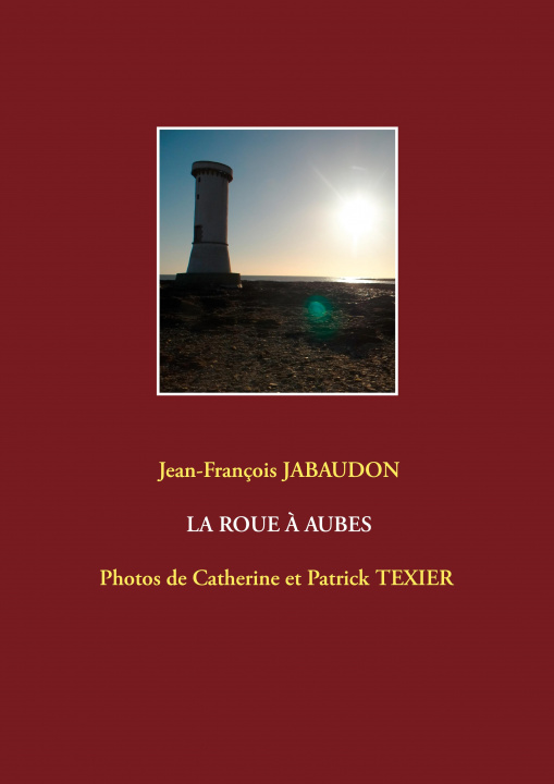 Knjiga Roue A Aubes Jean-François Jabaudon