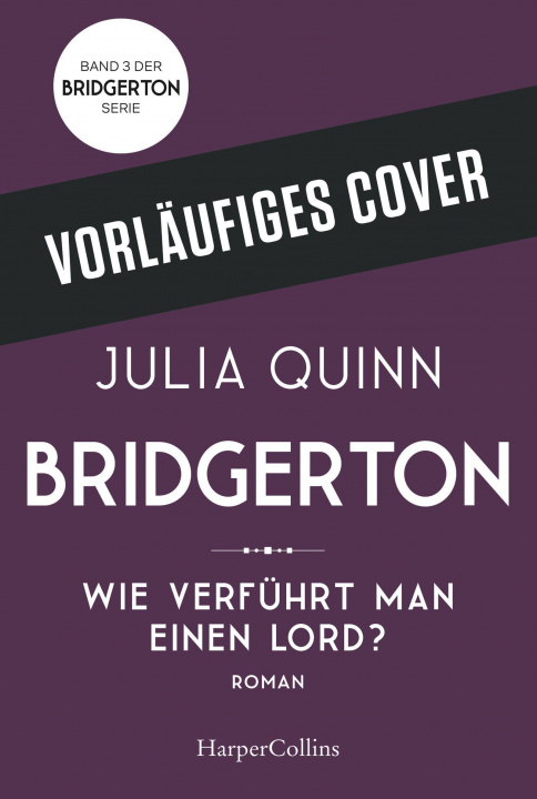 Könyv Bridgerton - Wie verführt man einen Lord? 