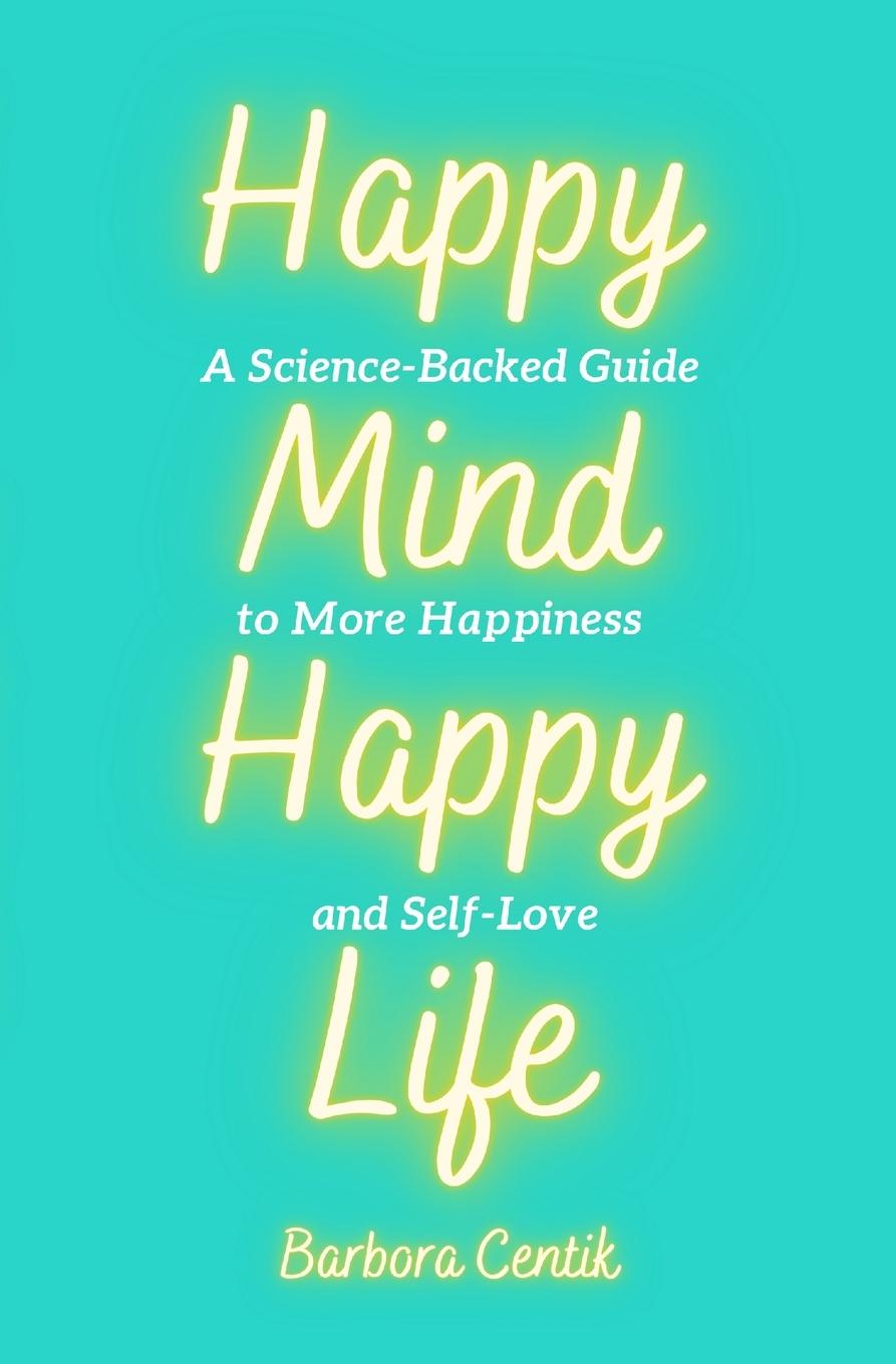 Libro Happy Mind, Happy Life 