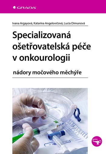 Carte Specializovaná ošetřovatelská péče v onkourologii Ivana Argayová