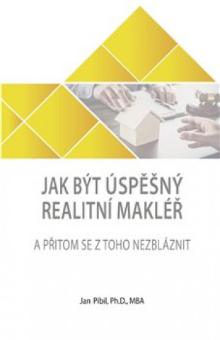 Book Jak být úspěšný realitní makléř Jan Píbil