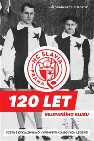 Kniha HC Slavia Praha 120 let nejstaršího klubu Jiří Stránský