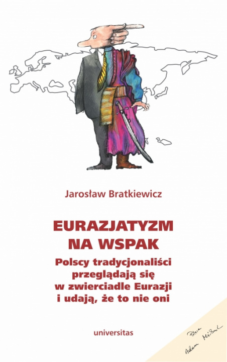 Książka Eurazjatyzm na wspak Bratkiewicz Jarosław