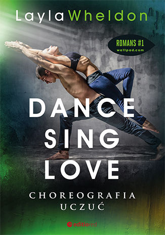 Könyv Dance Sing Love Choreografia uczuć Wheldon Layla