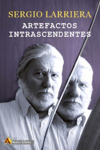Kniha ARTEFACTOS INTRASCENDENTES SERGIO LARRIERA