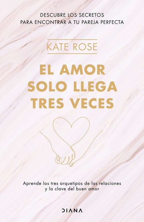 Kniha El amor solo llega tres veces KATE ROSE