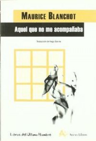 Book Aquél que no me acompañaba MAURICE BLANCHOT